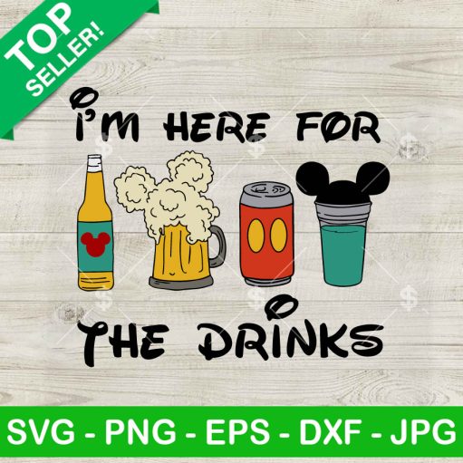 I'M Here For The Drink Svg