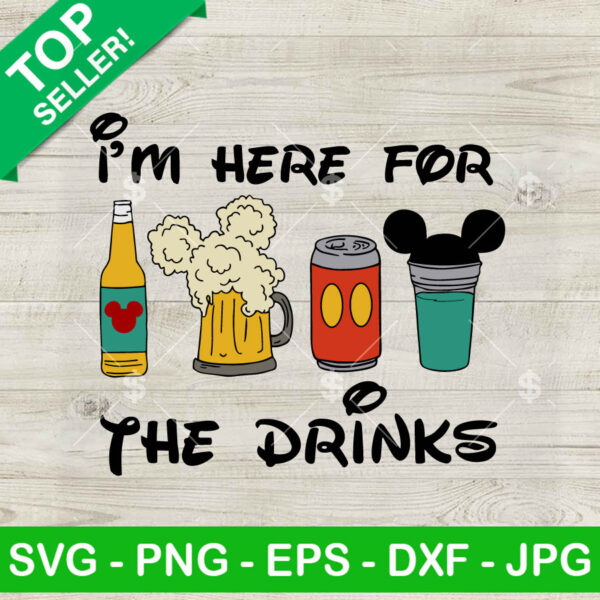 I'm Here For The Drink SVG