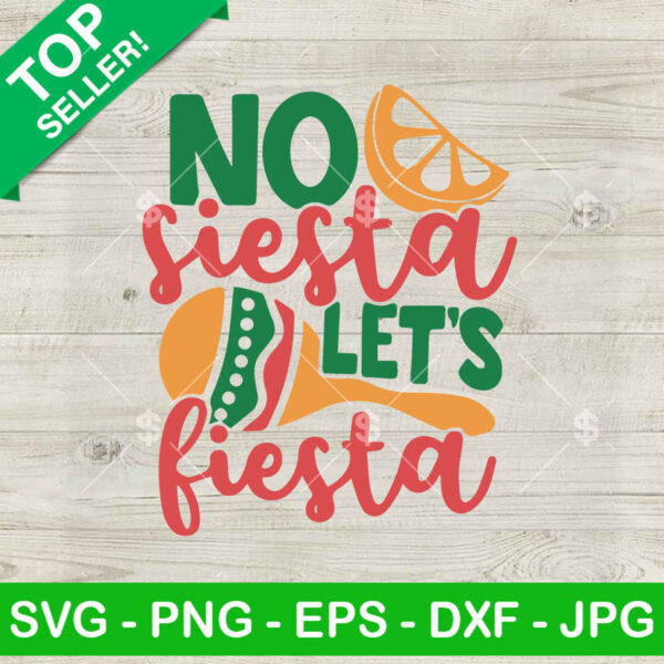 No siesta let's Fiesta SVG