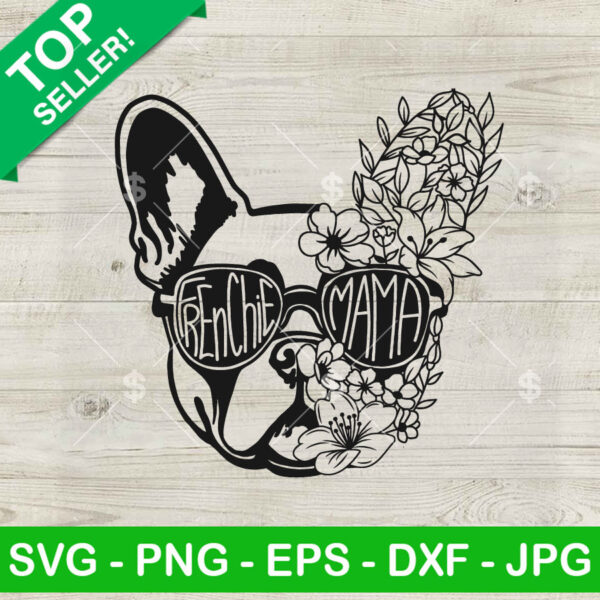 Frenchie Mama Half Face Half Flower SVG, Frenchie Dog Mom SVG, French Bulldog With Flowers SVG Cut file cricut