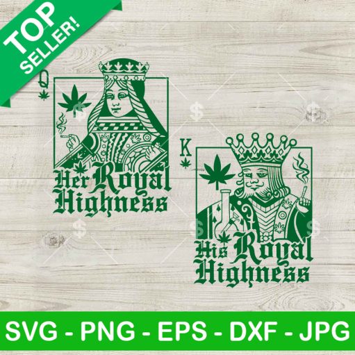 Her And His Royal Highness Weed K Card Svg