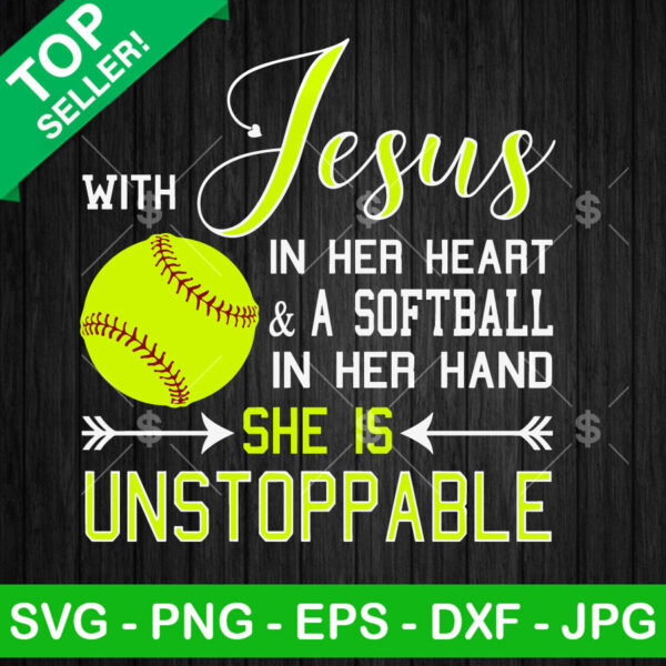With Jesus In Her Heart And Softball In Her Hand SVG