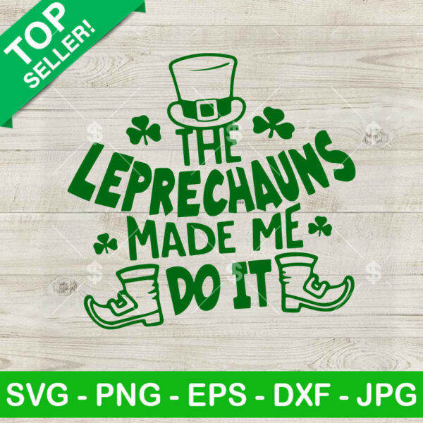 The Leprechauns made me do it SVG