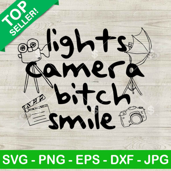 Lights Camera Bitch Smile Taylor Swift SVG