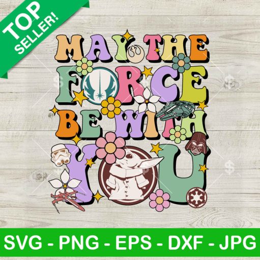 Vintage May The Force Be With You Floral Svg