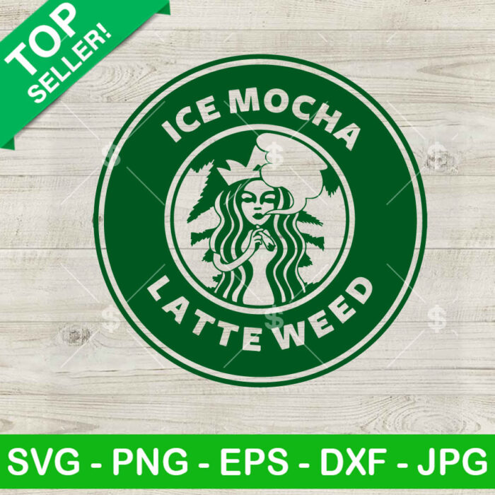Ice Mocha Latte Weed SVG