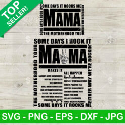 Some Days It Rocks Me Mama The Motherhood Tour SVG
