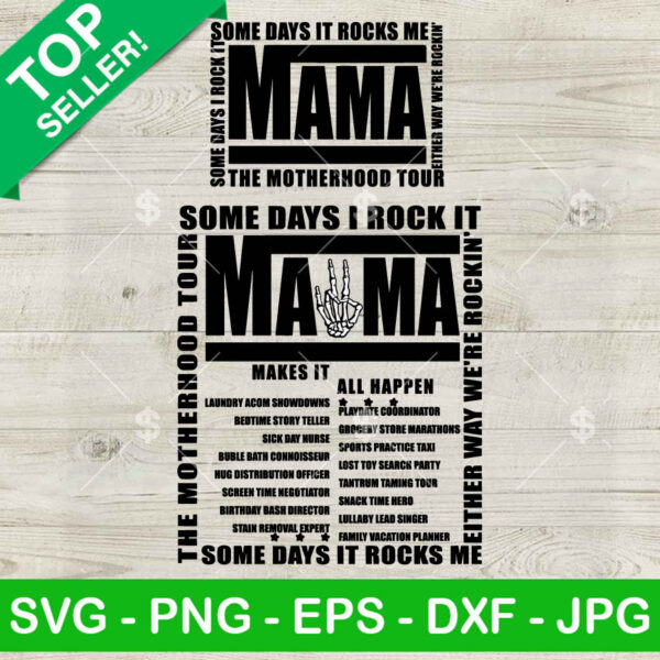 Some Days It Rocks Me Mama The Motherhood Tour SVG