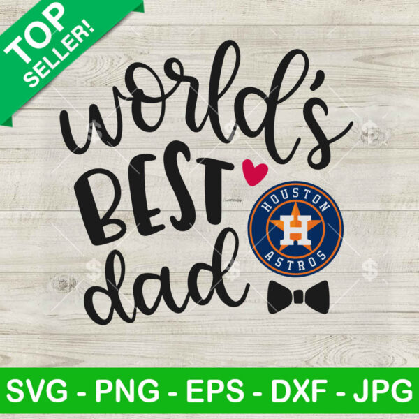 World's Best Dad Houston Astros SVG