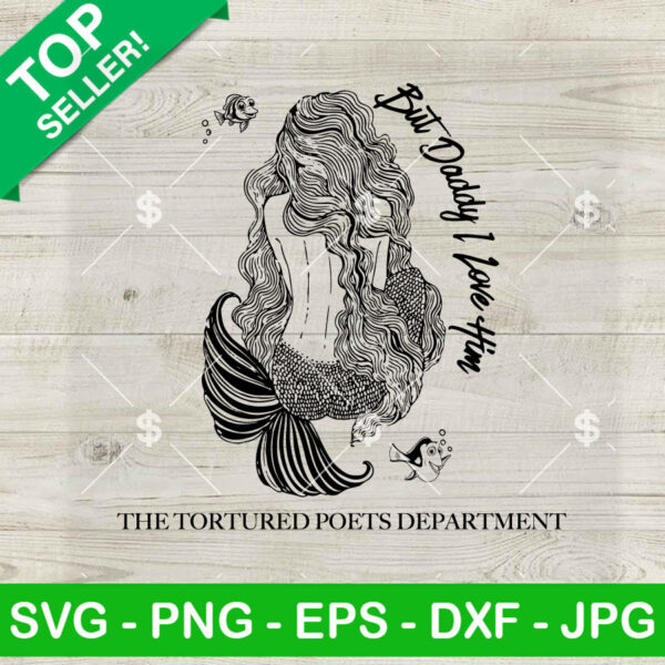 But Daddy I Love Him SVG