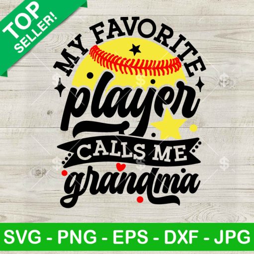 My Favorite Baseball Player Calls Me Grandma Svg