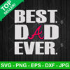 Best Dad Ever Atlanta Braves SVG