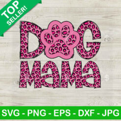 Dog Mama Cheetah Leopard SVG, Pink Mama SVG, Happy Mother's Day SVG PNG DXF