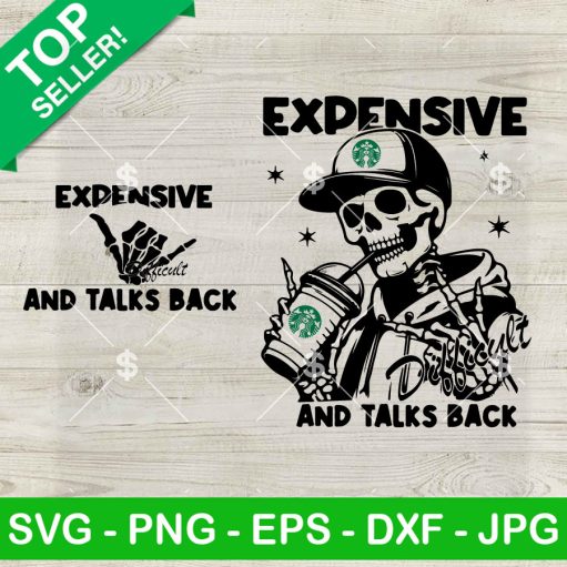 Expensive Difficult And Talks Back Skeleton Starbucks Coffee SVG