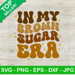In My Brown Sugar Era SVG, Afro American Woman SVG, Black Girl SVG PNG DXF EPS