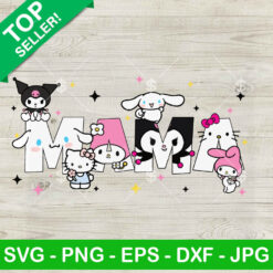 Hello Kitty Kuromi Mama SVG, My Melody Cinnamoroll SVG, Sanrio Mother's Day SVG PNG DXF EPS
