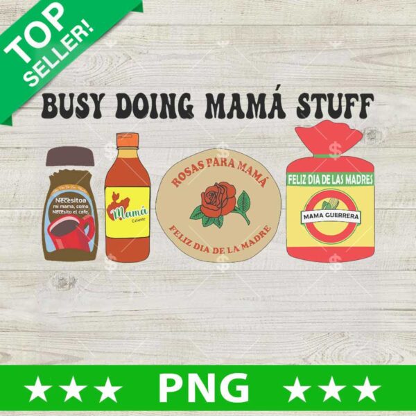 Busy Doing Mama Stuff PNG, Spanish Mom Sublimation transfer PNG, Mother's Day PNG Design
