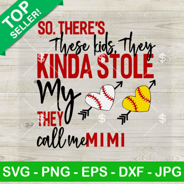 So There's These Kids They Kinda Stole My Heart They Call Me Mimi SVG