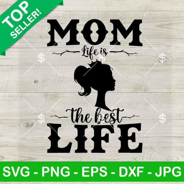 Barbie Mom Life Is The Best Life SVG