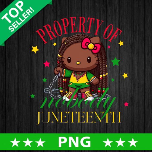 Hello Kitty Property Of Nobody Juneteenth PNG