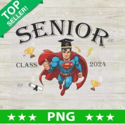 Super Man Graduation PNG, Superhero Graduation Senior Sublimation transfer PNG, Last Day Of School PNG Design
