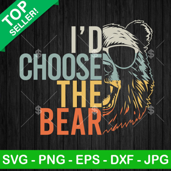Vintage I Choose The Bear SVG