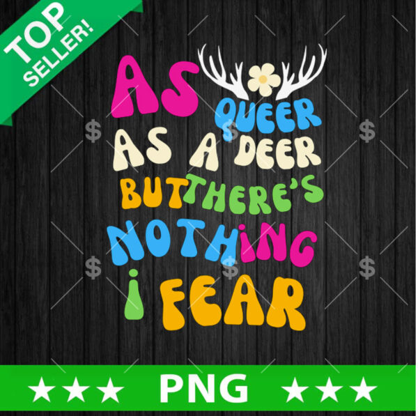 As Queer As A Deer PNG, LGBT quotes Sublimation transfer PNG, LGBT PNG Design