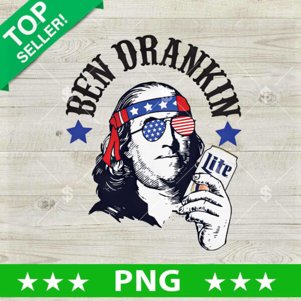 Ben Drankin Miller Lite Beer PNG, Benjamin Franklin Drink Beer Sublimation transfer PNG