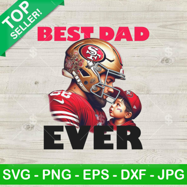 Best Dad Ever SF 49ers Football PNG, SF 49ers Football Dad Sublimation transfer PNG