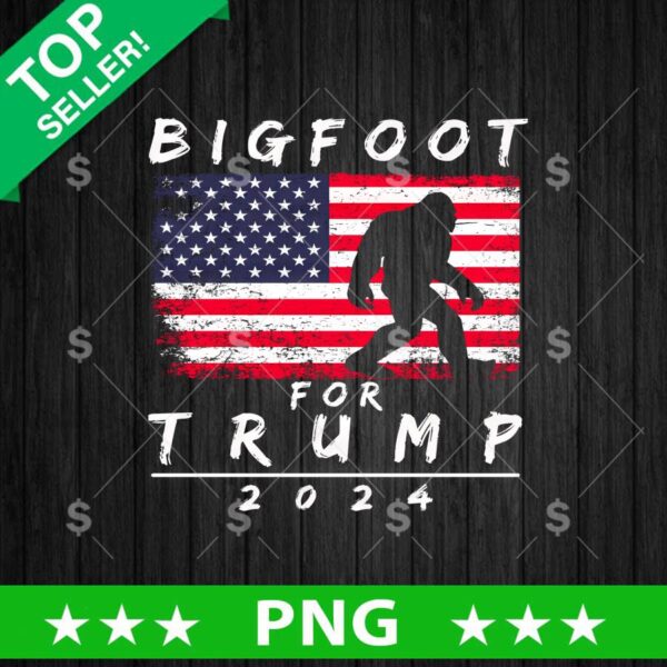 Bigfoot For Trump 2024 PNG, Bigfoot 4th of July Sublimation transfer PNG