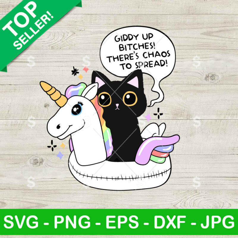 Giddy Up Bitches There's Chaos To Spread SVG, Black Cat Unicorn Floaty SVG, Zero Fucks Trendy Cricut
