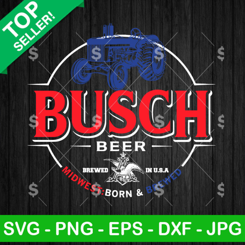 Busch Light Midwest Born And Brewed SVG, American Busch Beer SVG, Busch Light Beer SVG Cricut