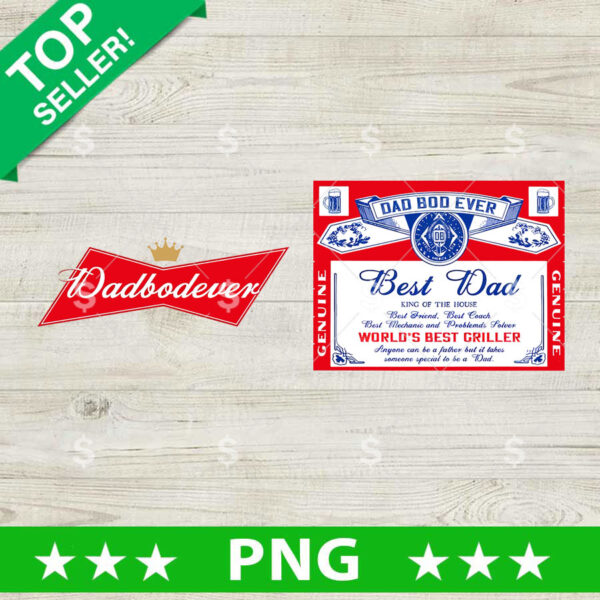 Dad Bob Ever Budweiser Logo PNG, Budweiser Beer Dad Bob Sublimation transfer PNG