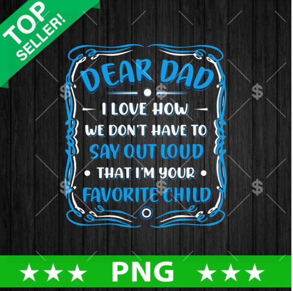 Dear Dad PNG, Father funny Sublimation transfer PNG, Father's Day PNG