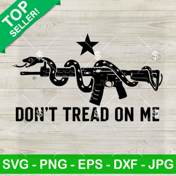 Don't Tread On Me Snake Gun SVG, Don't Treat On Me SVG, Gadsden Snake SVG Cricut