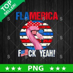 Flamerica Fuck Yeah PNG, Flamingo 4th of July Sublimation transfer PNG