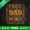 Free Dad Hugs PNG, Father's Day Sublimation transfer PNG