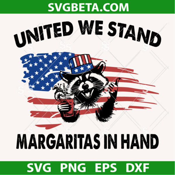 Funny Raccoon United We Stand Margaritas In Hand SVG