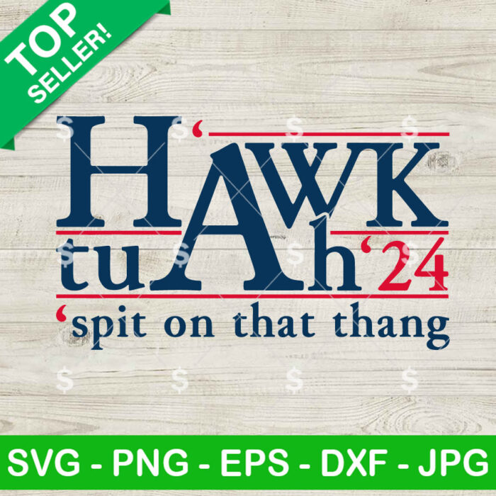 Hawk Tuah 24 SVG Files, Hawk Tuah Spit On That Thang SVG, Funny Hawk Tuah Girl Meme SVG Cricut
