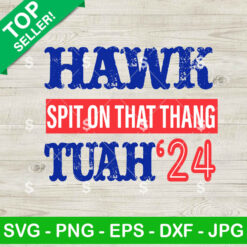 Hawk Tuah Spit On That Thang 2024 SVG, Hawk Tuah Girl SVG, Spit On That Thing SVG Cricut