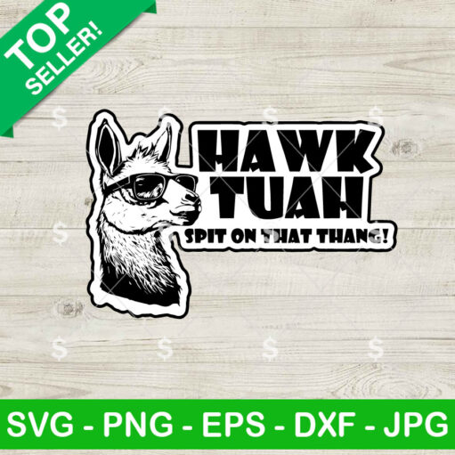 Hawk Tuah Spit On That Thang Llama Svg