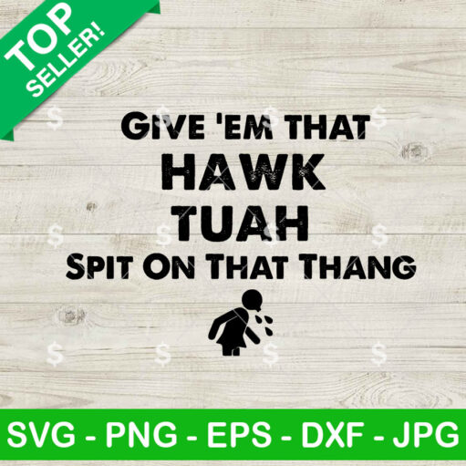 Hawk Tuah Spit On That Thang Meme Svg