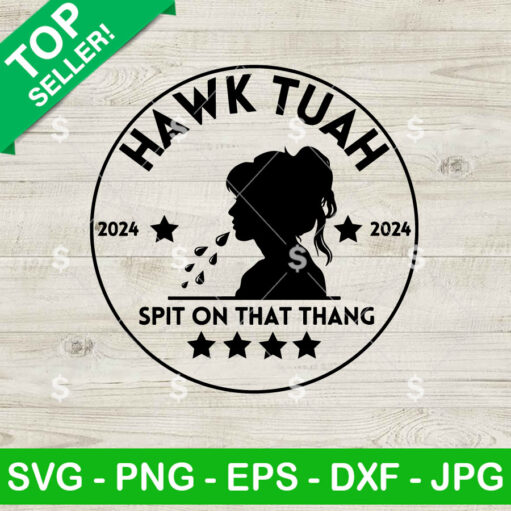 Hawk Tuah Spit On That Thang SVG PNG