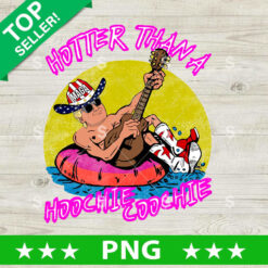 Hotter Than A Hoochie Coochie Trump PNG, Trump Country Music Sublimation transfer PNG