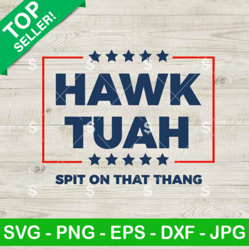 Hawk Tuah Spit On That Thang SVG