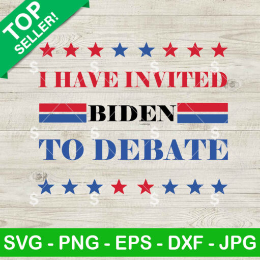 I Have Invited Biden To Debate Svg