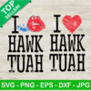 I Love Hawk Tuah SVG Bundle