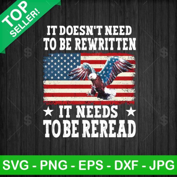 It Doesnt Need To be Rewritten America PNG, American Flag 4th Of July Sublimation transfer PNG