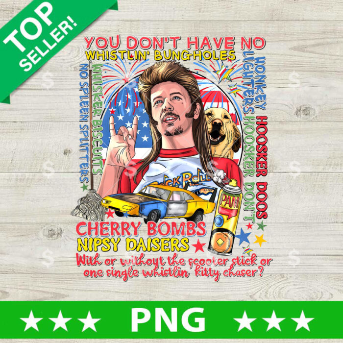 Joe Dirt Independence Day America PNG, Joe Dirt 4th of July Sublimation transfer PNG