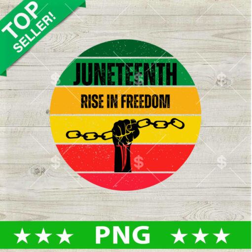 Juneteenth Rise In Freedom Vintage Png